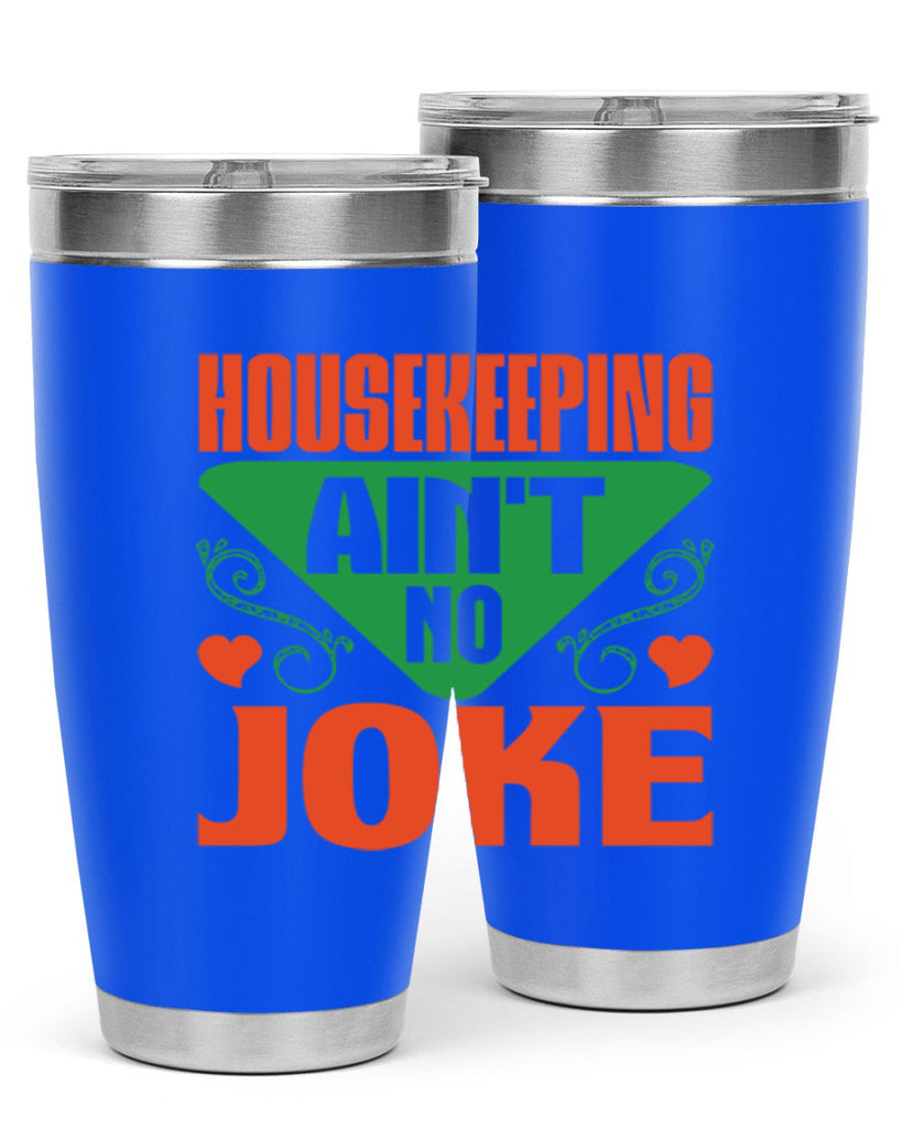 housekeeping aint no joke Style 29#- cleaner- tumbler