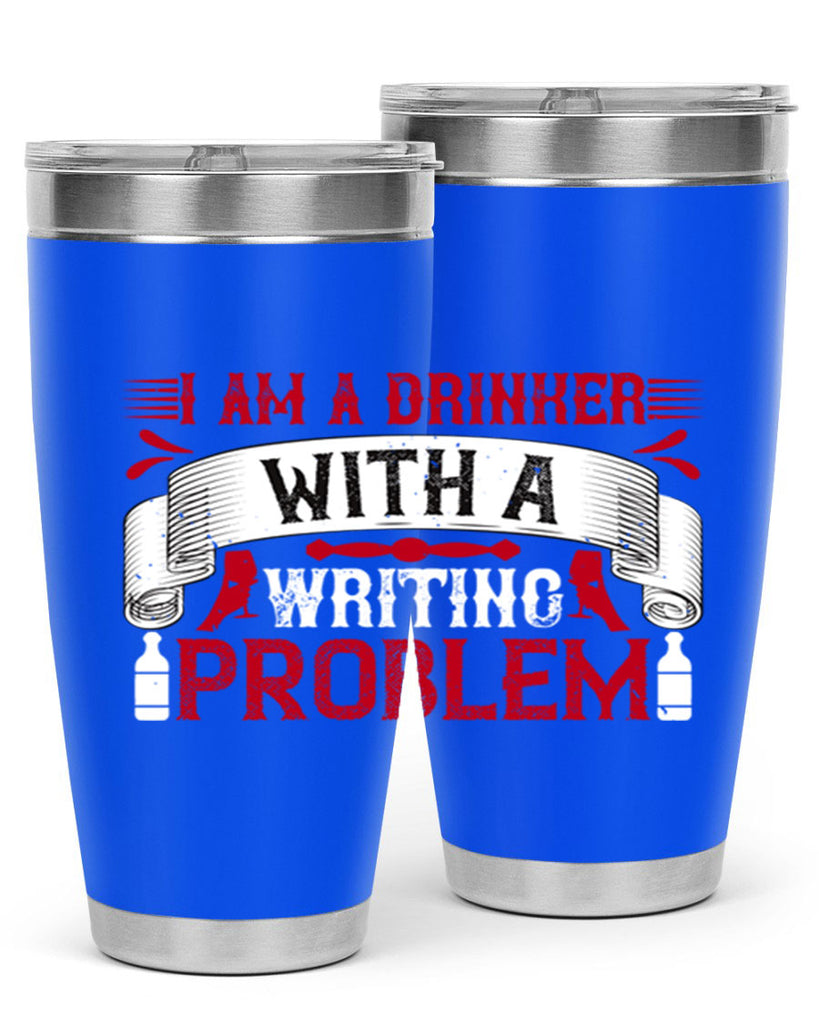 i am a drinker with a writing problem 49#- drinking- Tumbler