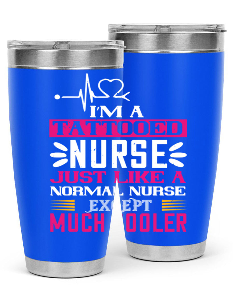 i am tattooed nurse just like a Style 340#- nurse- tumbler