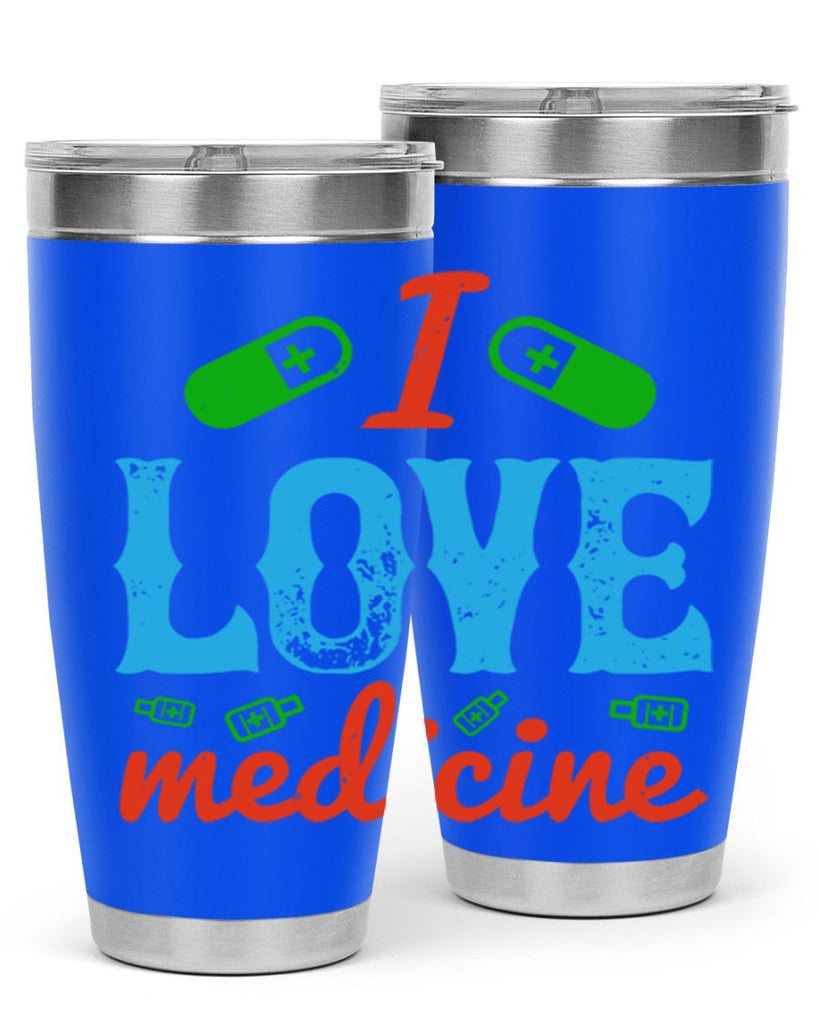 i love medicine Style 46#- medical- tumbler