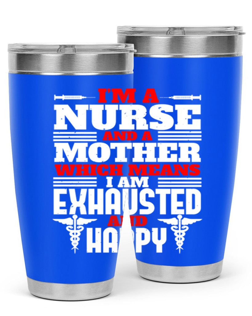 im a nurse and a mother Style 312#- nurse- tumbler