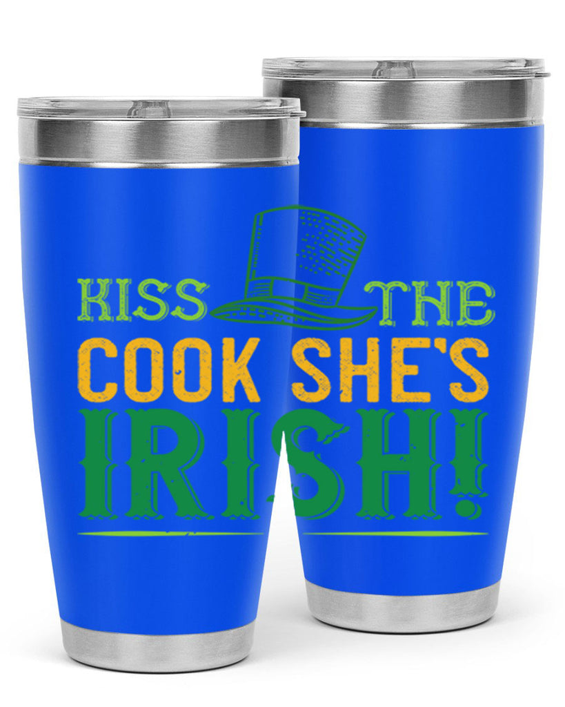kiss the cook she’s irish Style 122#- St Patricks Day- Tumbler