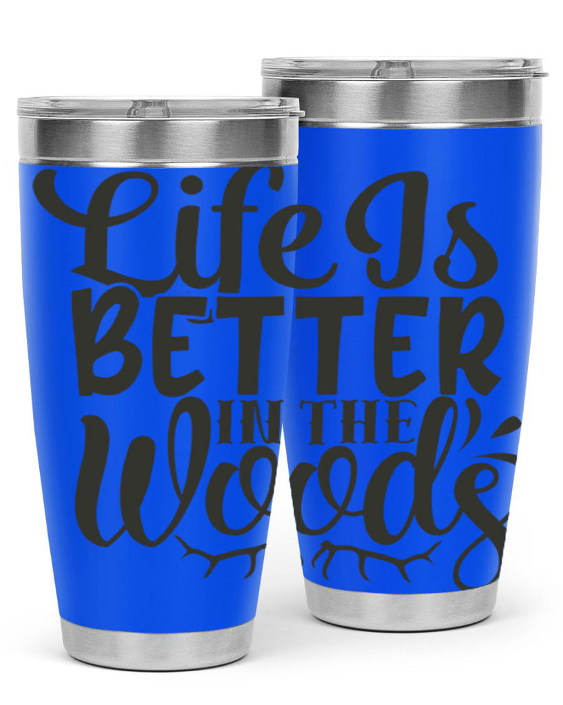 life is better in the woods 5#- hunting- Tumbler