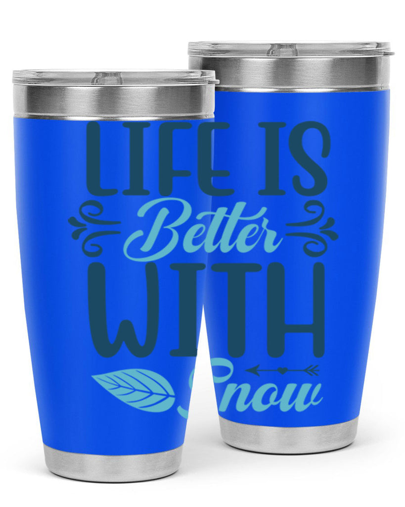 life is better with snow 299#- winter- Tumbler