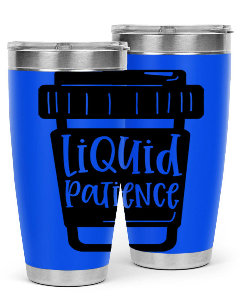 liquid patience 2#- drinking- Tumbler