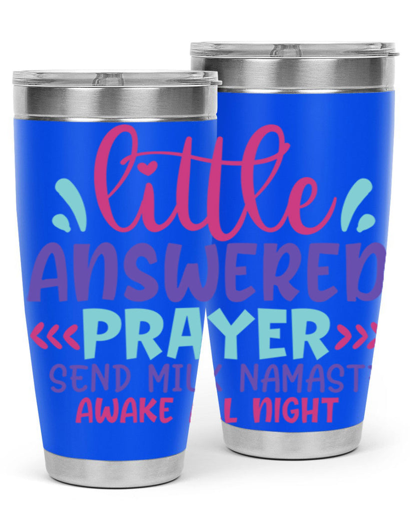 little answered prayer send milk namaste awake all night Style 233#- baby- tumbler