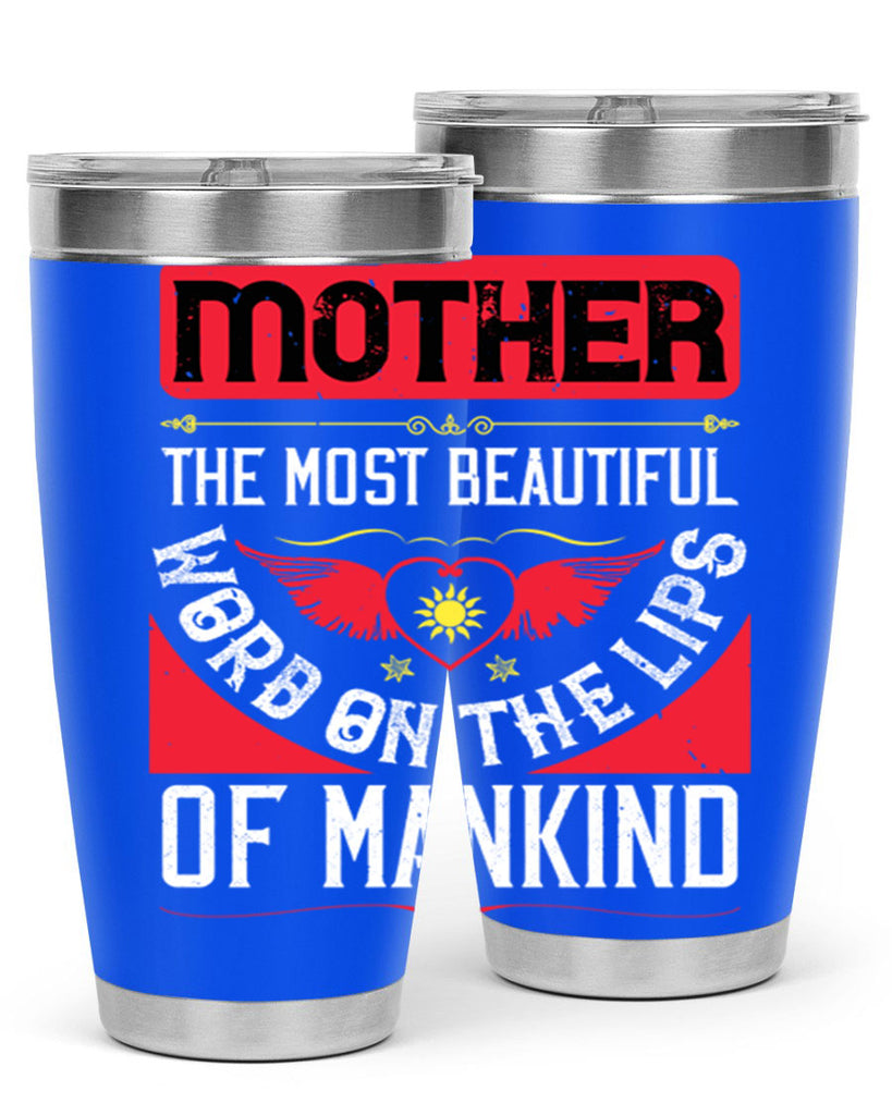 mother the most beautiful 59#- mothers day- Tumbler