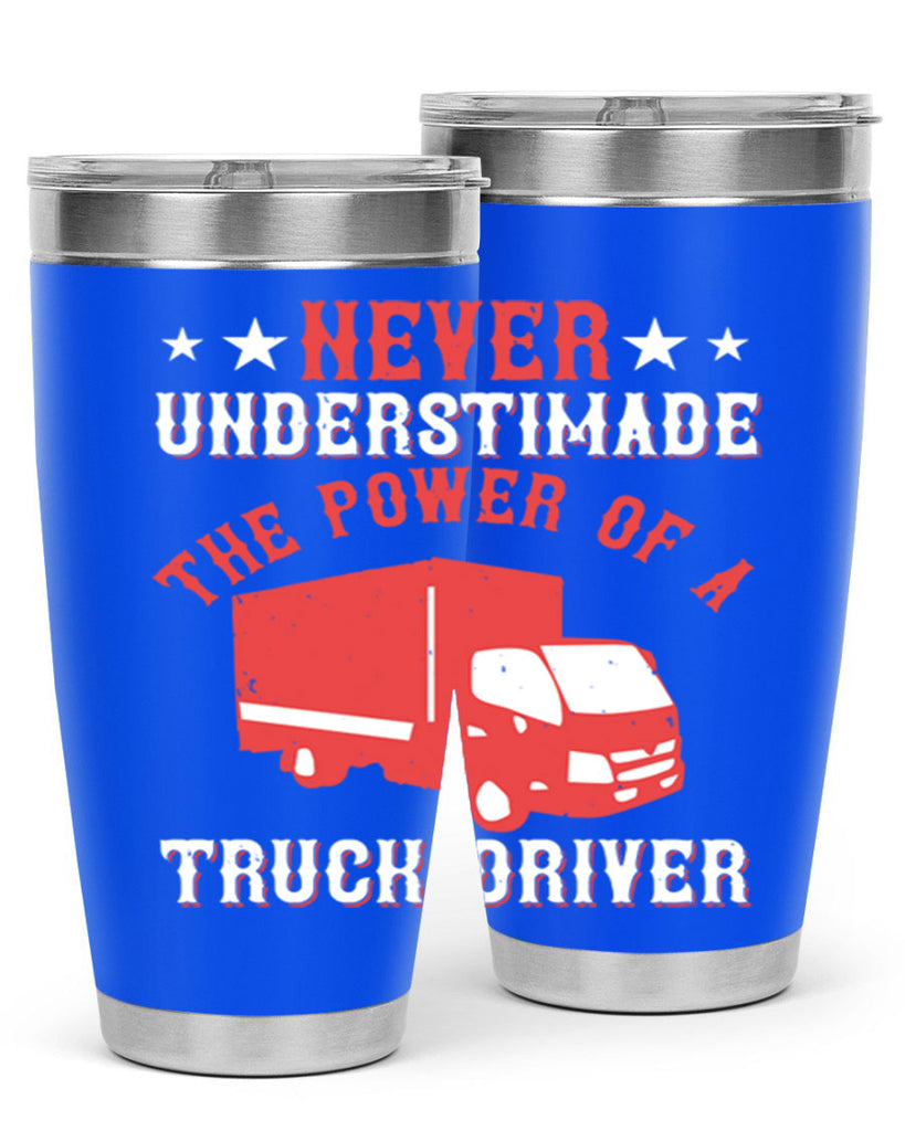never understimade the power of a truck driver Style 27#- truck driver- tumbler