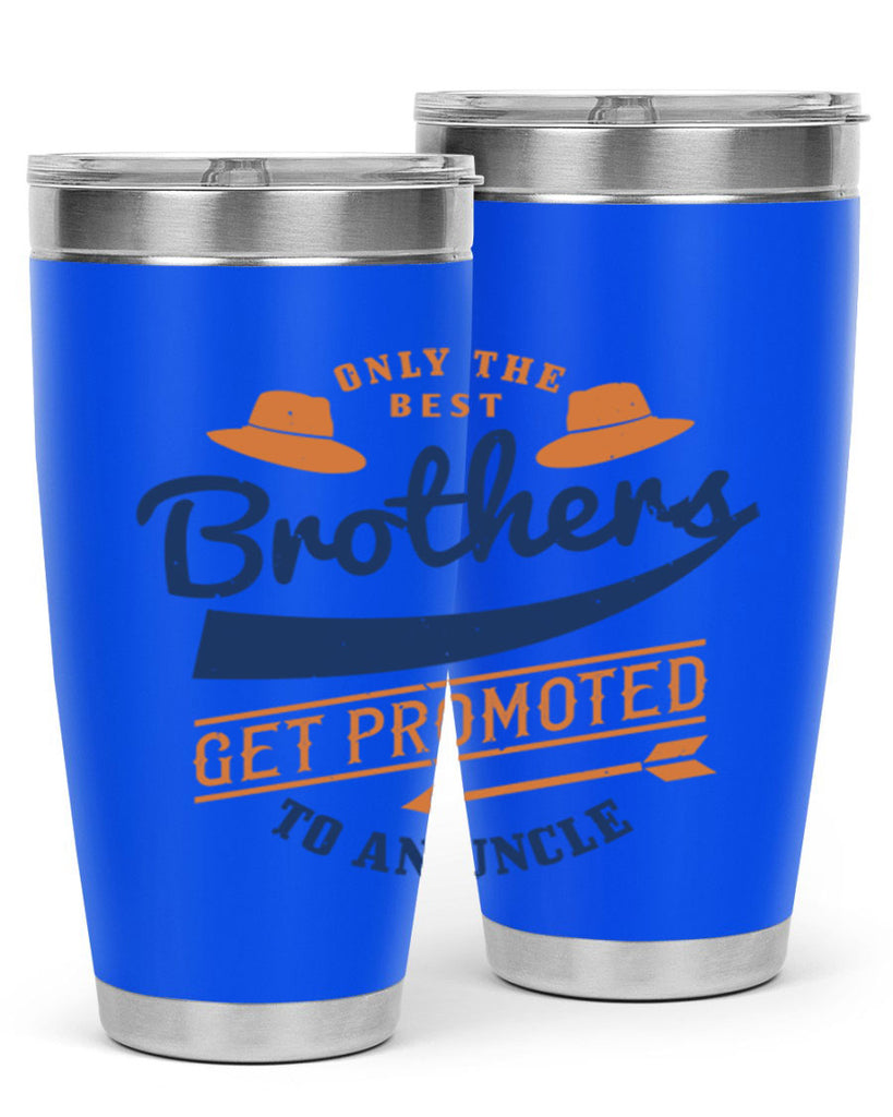 only the best brothers 171#- fathers day- Tumbler