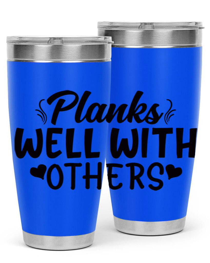 planks well with others 24#- gym- Tumbler