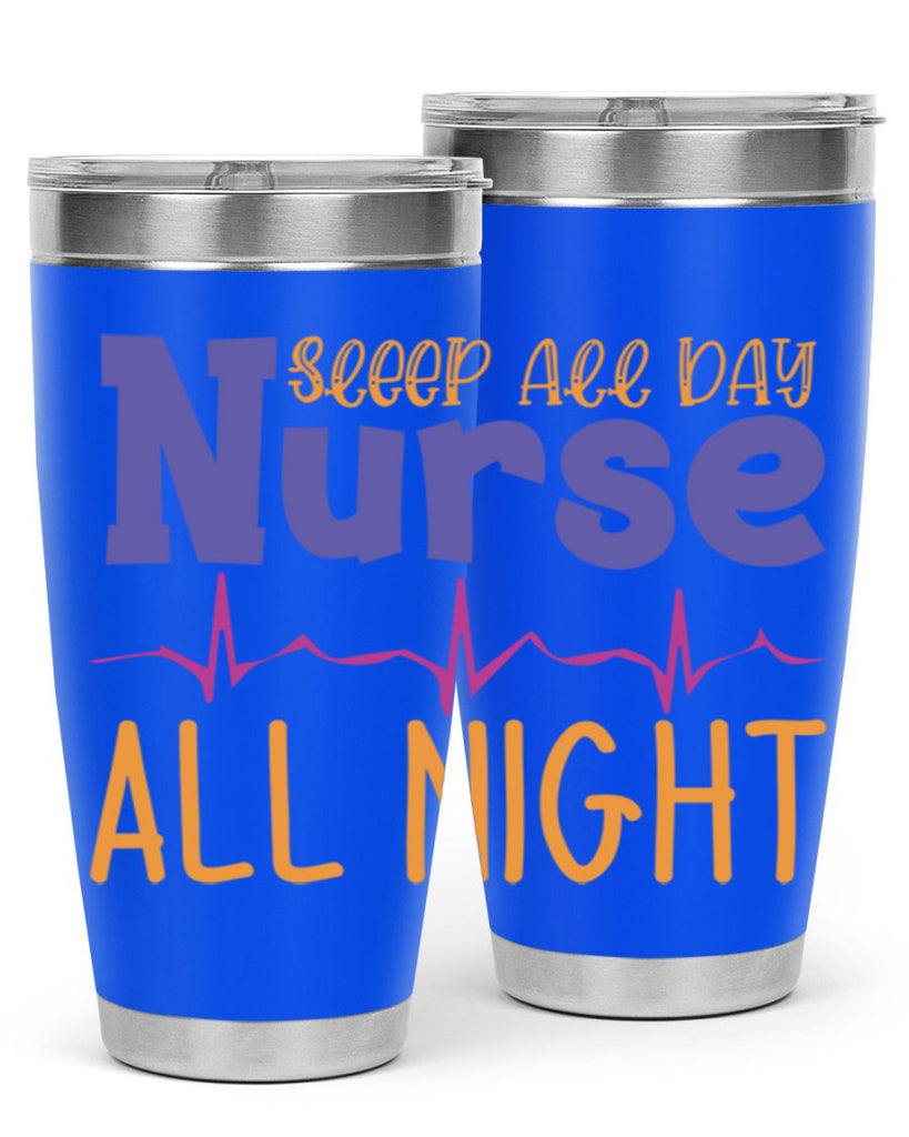 sleep all day nurse all night Style Style 34#- nurse- tumbler