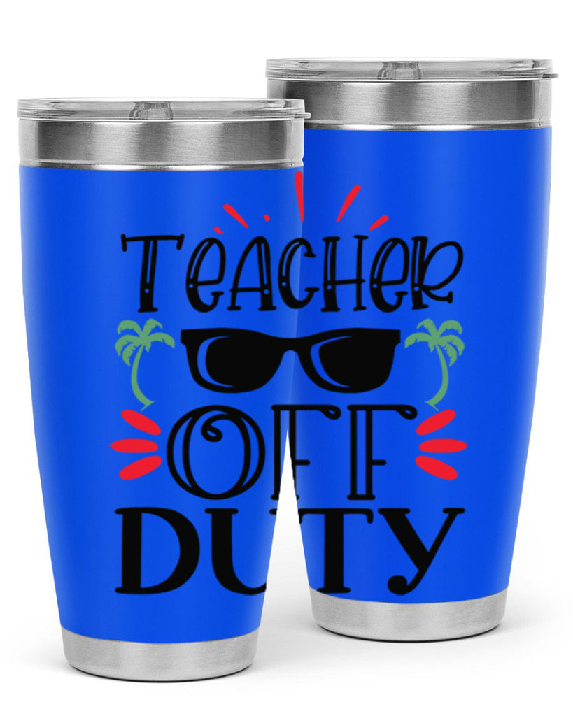 teacher off duty Style 142#- teacher- tumbler