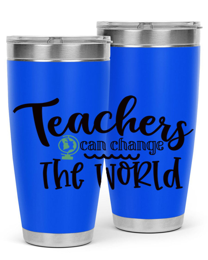 teachers can change the world Style 135#- teacher- tumbler
