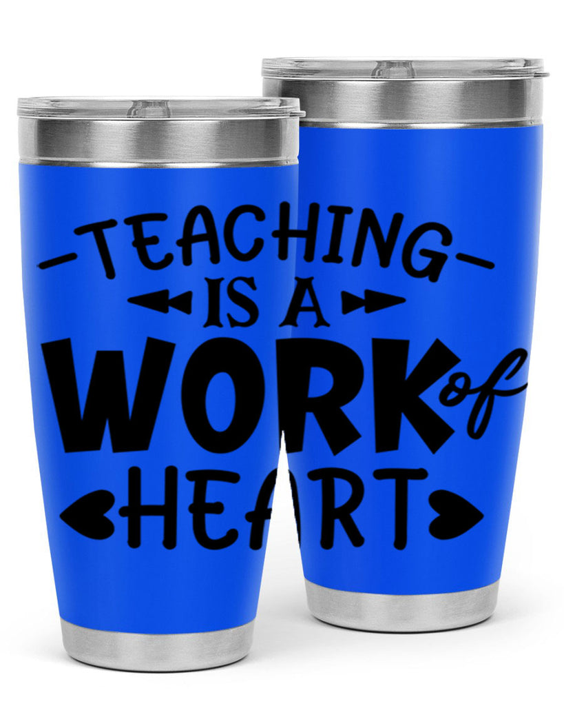 teaching it a work of heart Style 123#- teacher- tumbler