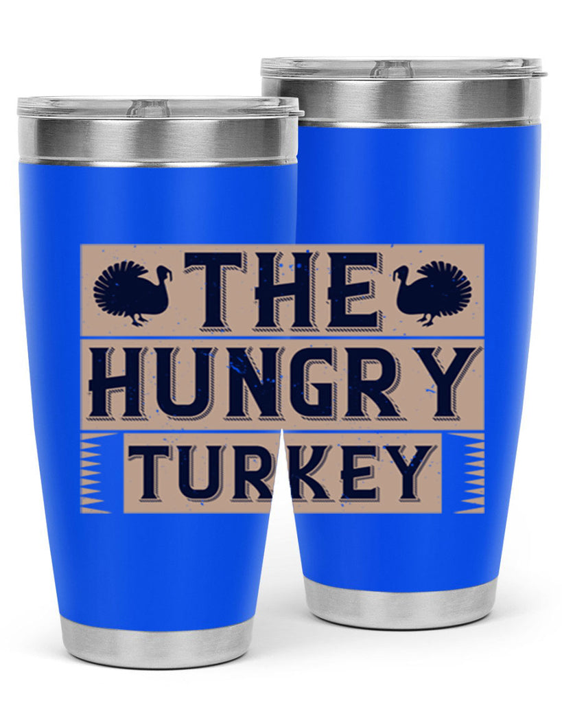the hungry turkey 3#- thanksgiving- Tumbler