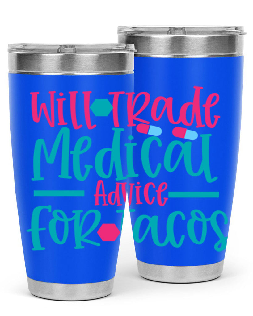 will trade medicau advice for tacos Style Style 8#- nurse- tumbler