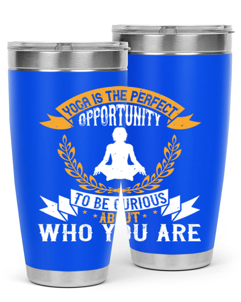 yoga is the perfect opportunity to be curious about who you are 18#- yoga- Tumbler