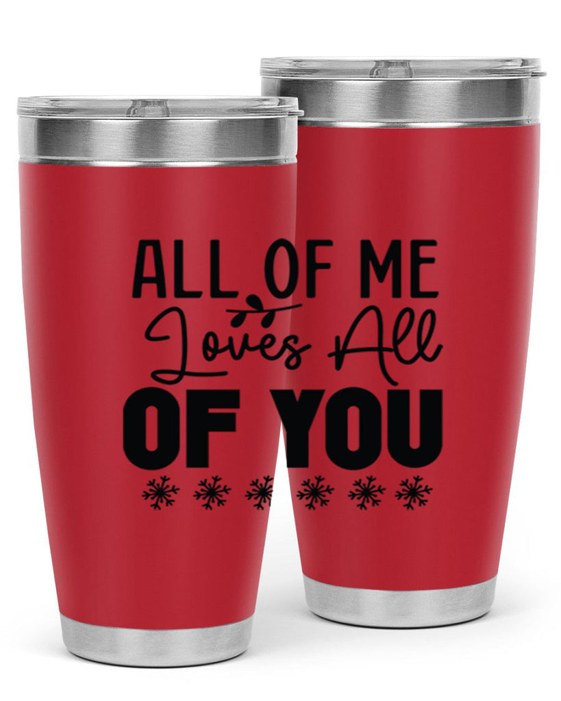 All of Me Loves All of You 5#- winter- Tumbler