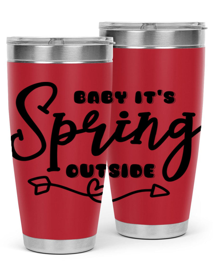 Baby It's Spring Outside25#- spring- Tumbler