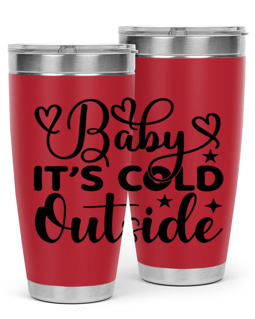 Baby its cold outside 20#- winter- Tumbler