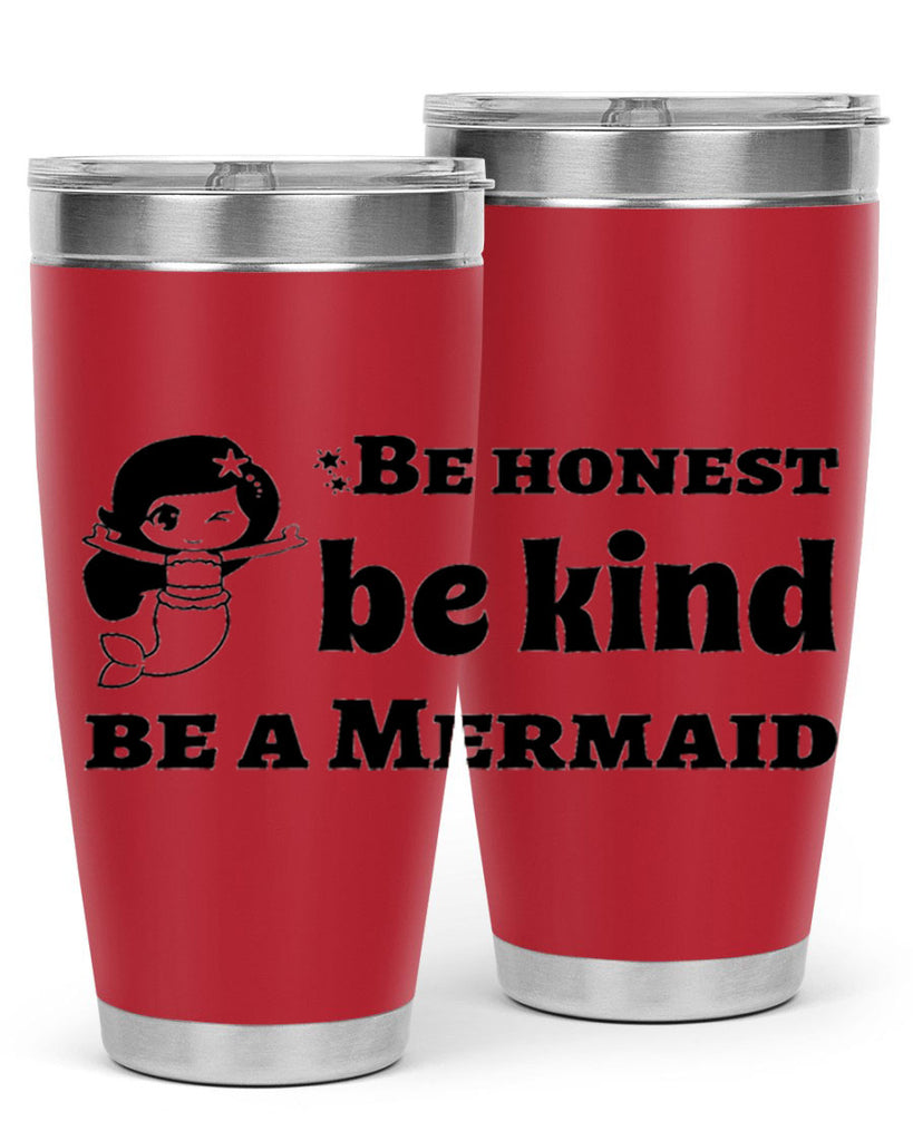 Be honest be kind be 56#- mermaid- Tumbler
