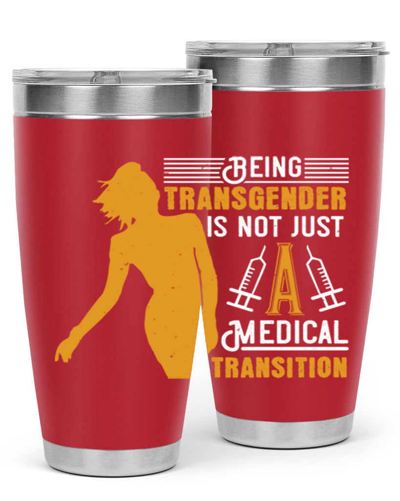 Being transgender is not just a medical transition Style 17#- medical- tumbler