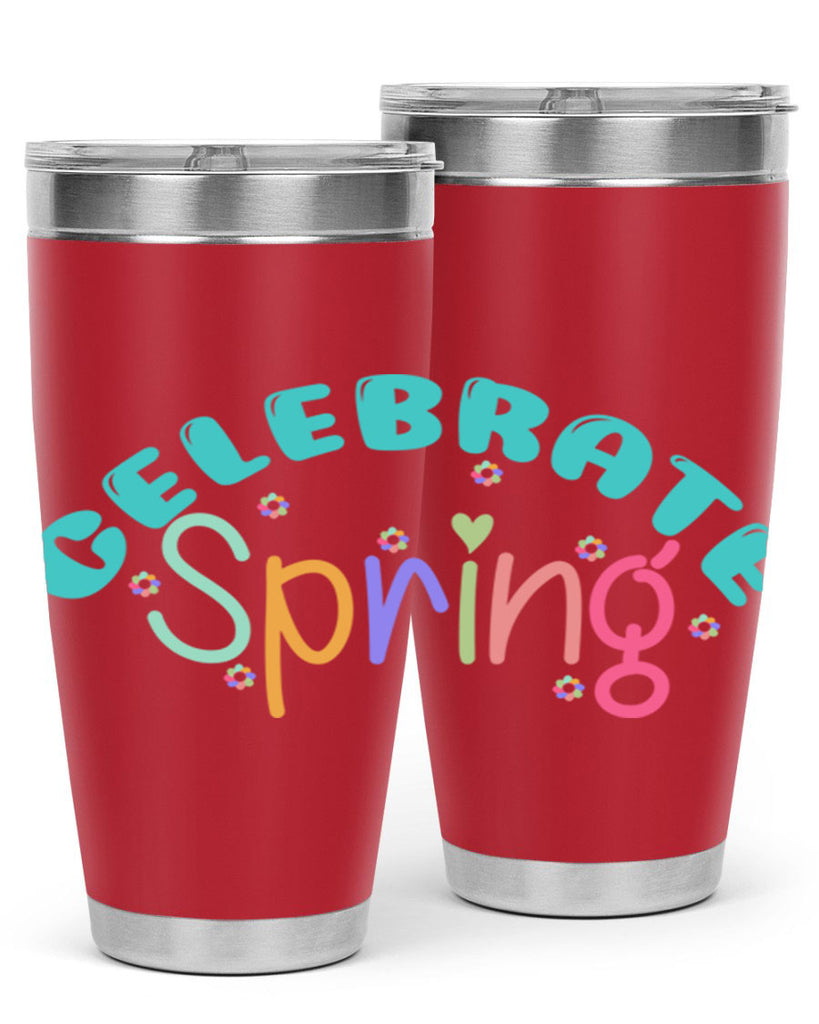 Celebrate Spring103#- spring- Tumbler