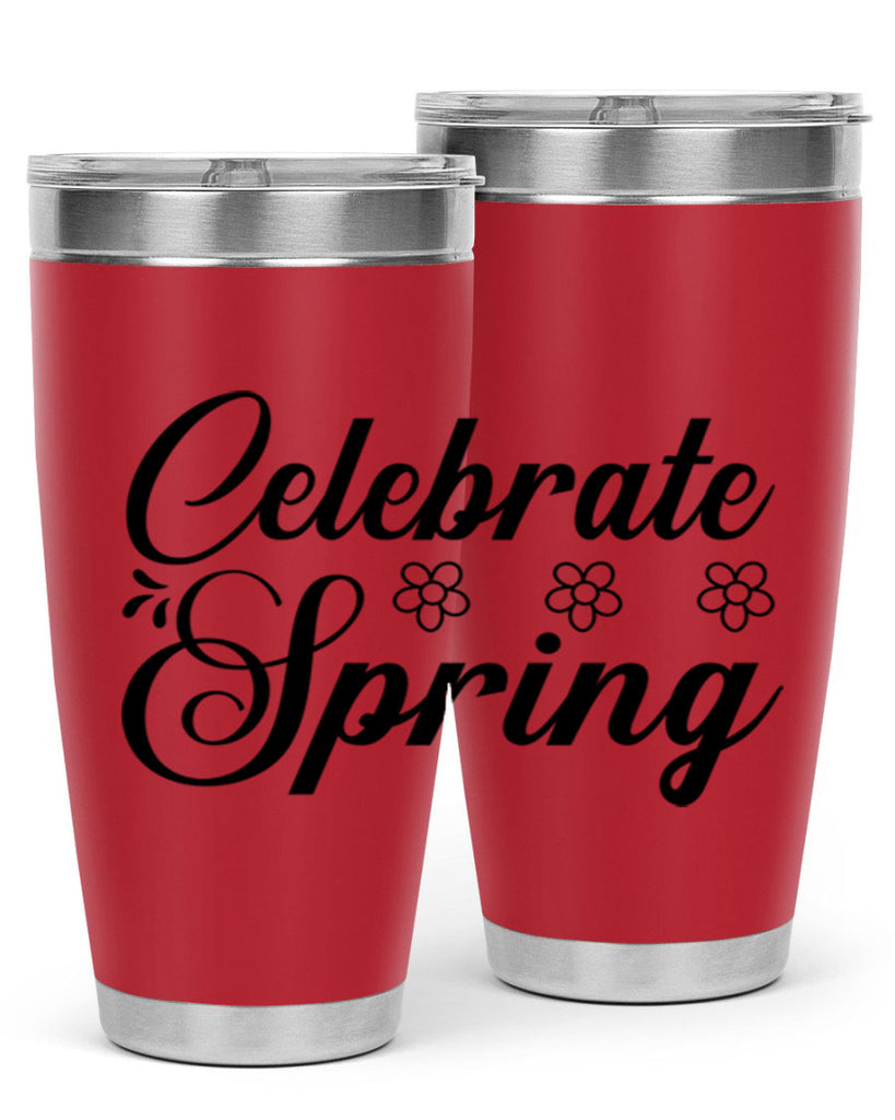 Celebrate spring  104#- spring- Tumbler