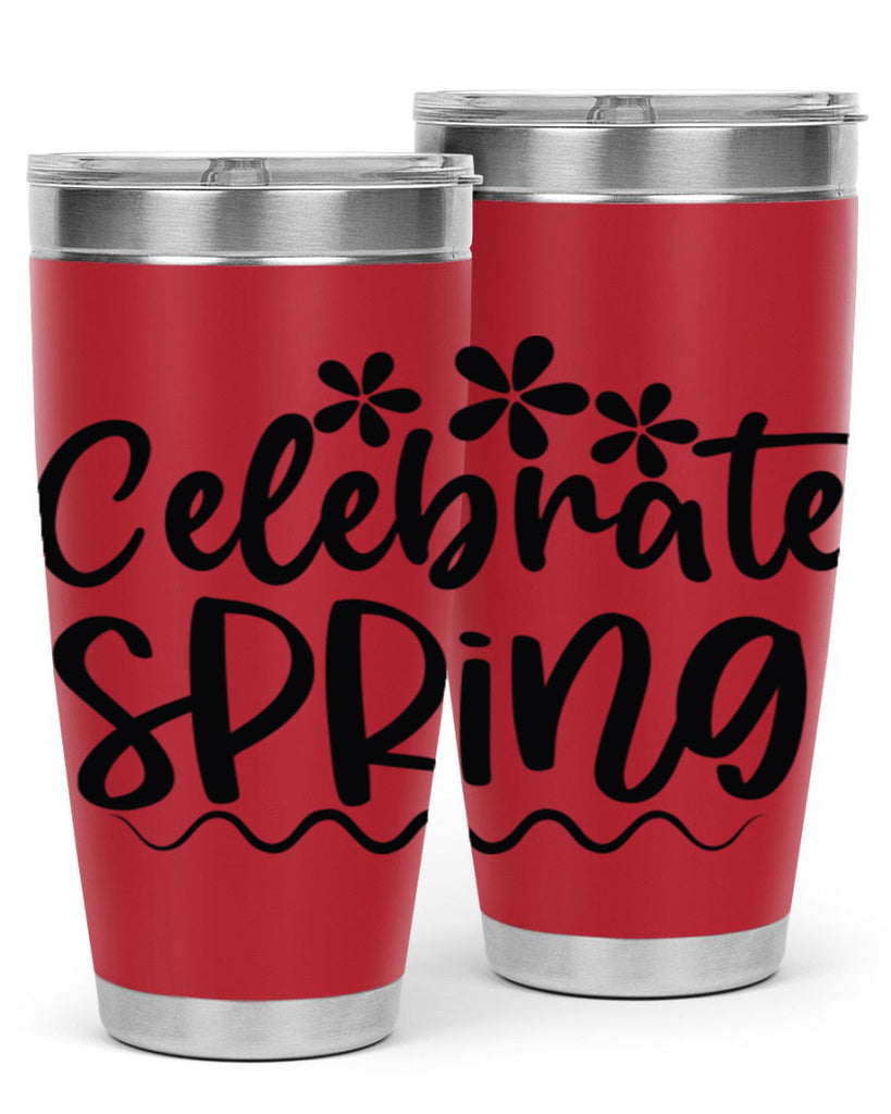 Celebrate spring  108#- spring- Tumbler