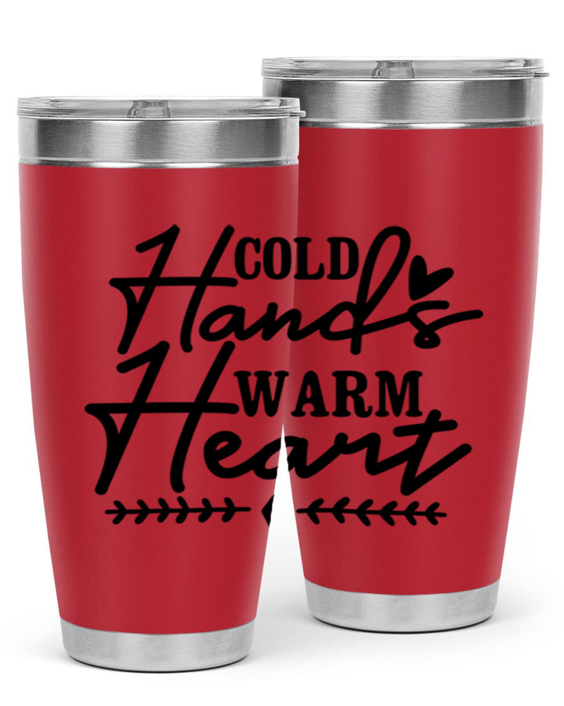 Cold Hands Warm Heart 45#- winter- Tumbler