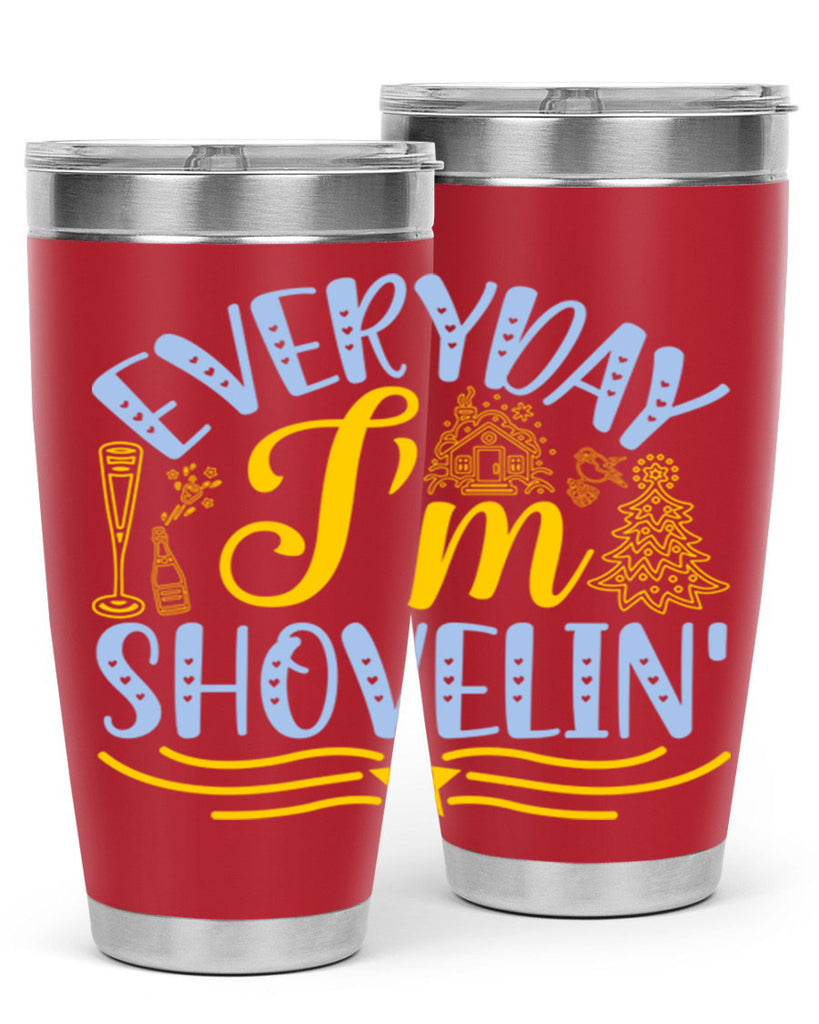 Everyday im shovelin102#- winter- Tumbler