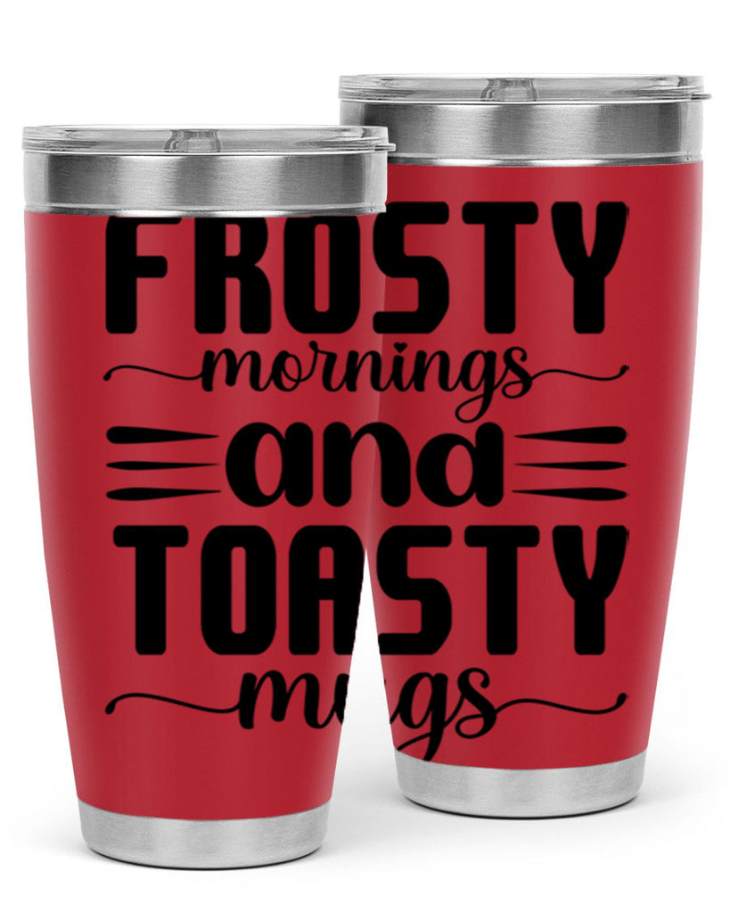 Frosty Mornings and Toasty Mugs 108#- winter- Tumbler
