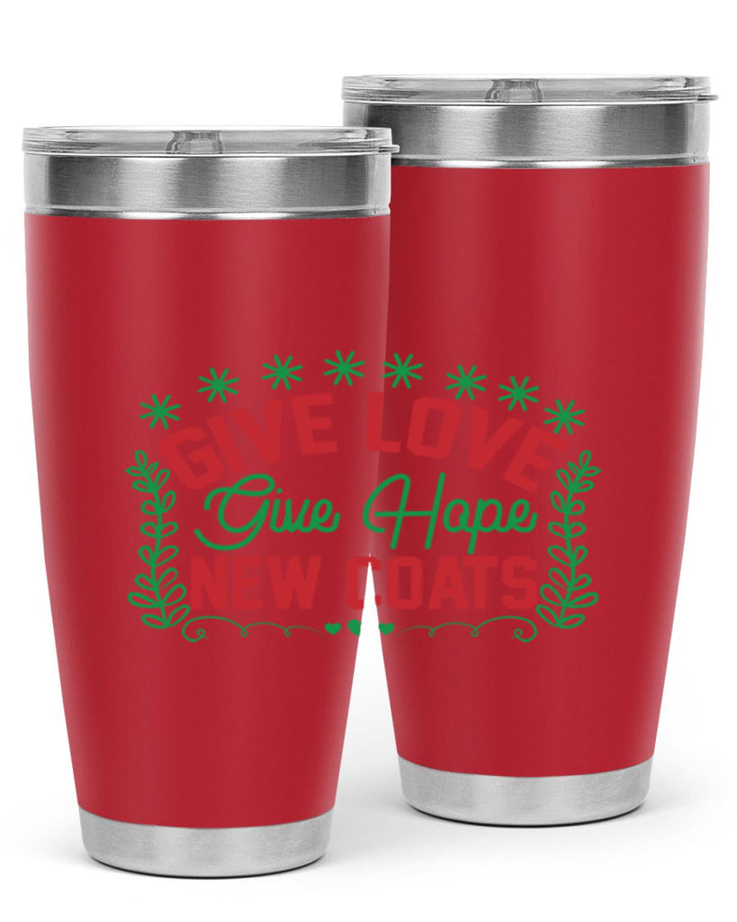 Give Love Give Hope New Coats 117#- winter- Tumbler