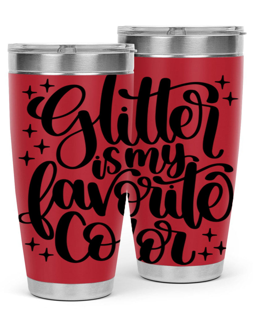 Glitter Is My Favorite Color 25#- crafting- Tumbler