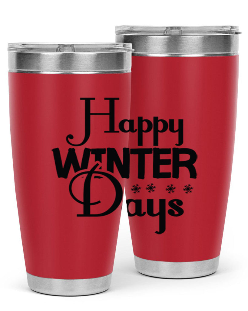 Happy Winter Days 128#- winter- Tumbler