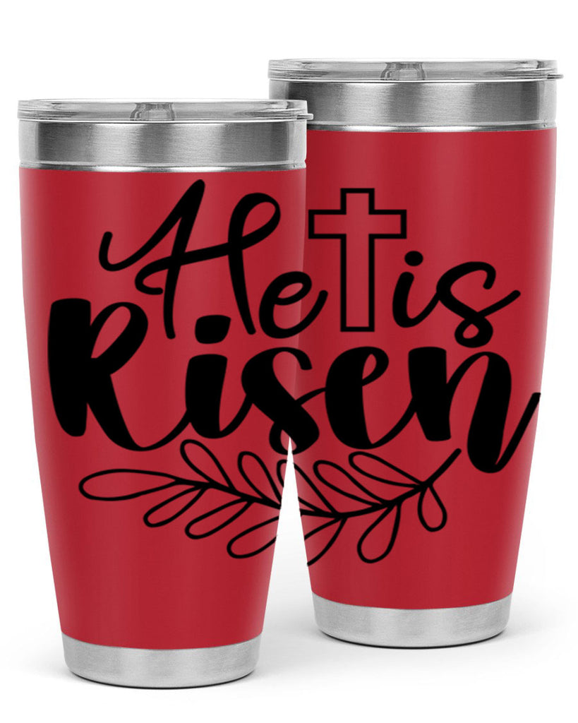 He is risen  181#- spring- Tumbler