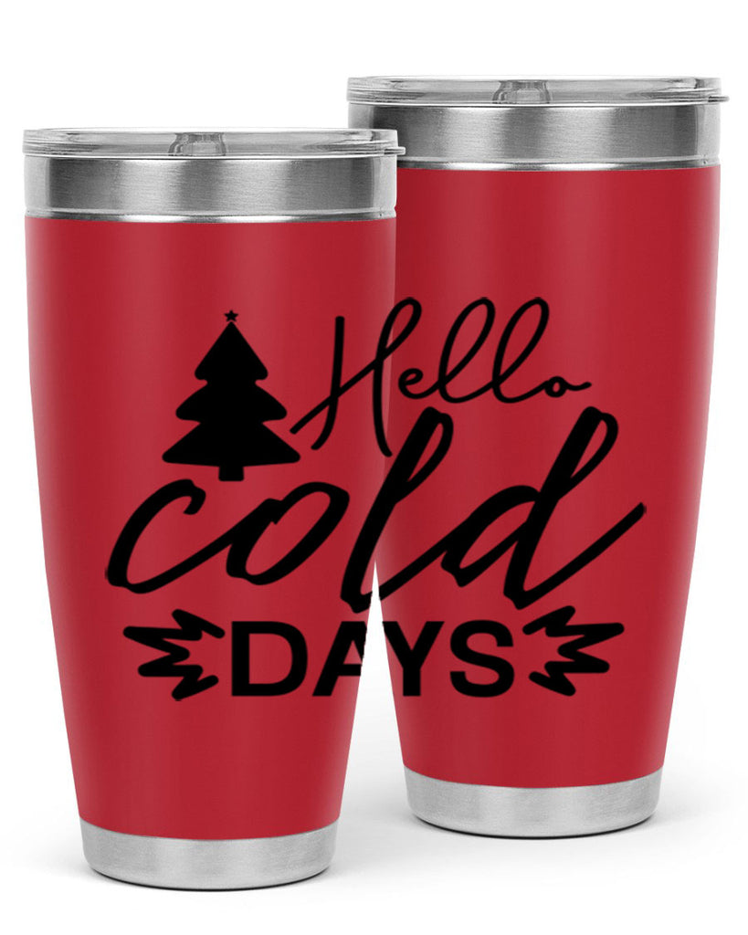 Hello Cold Days 146#- winter- Tumbler
