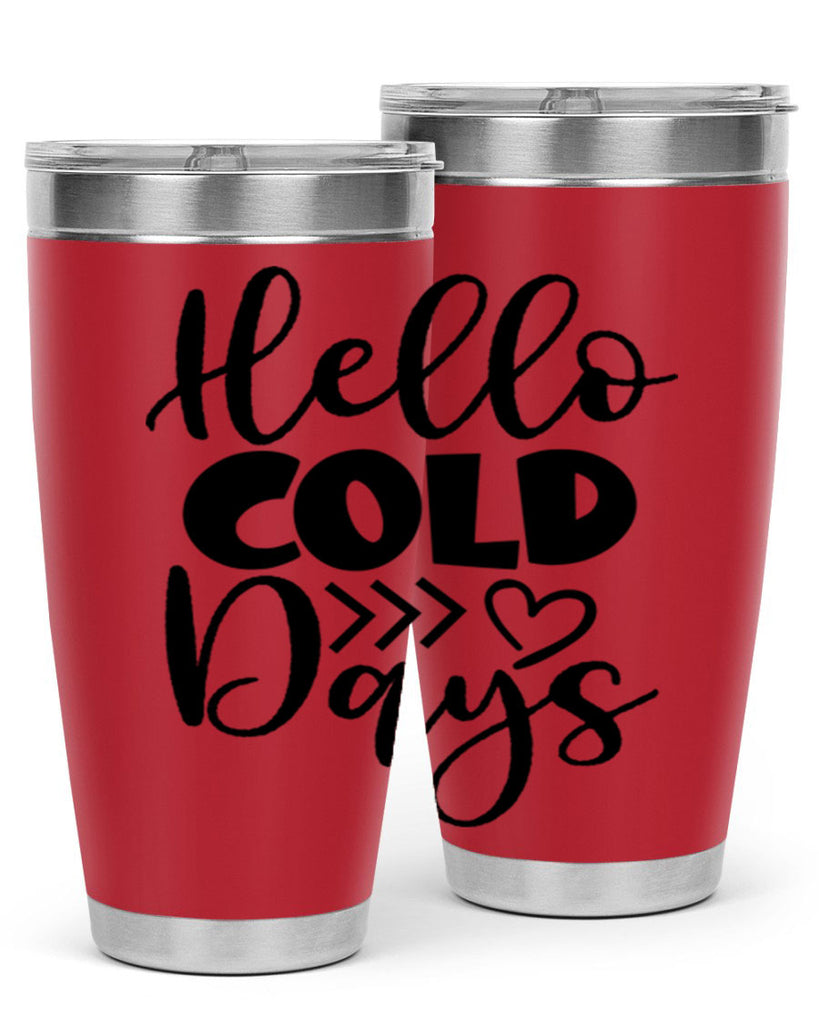 Hello Cold Days 149#- winter- Tumbler