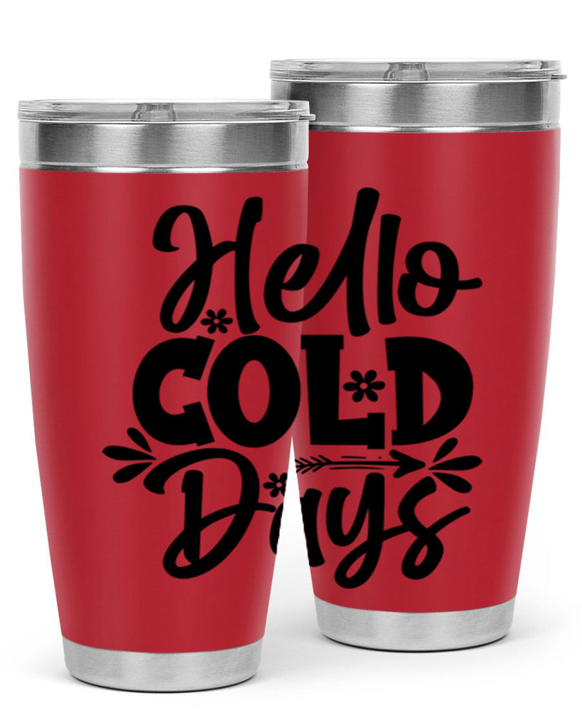 Hello Cold Days 150#- winter- Tumbler