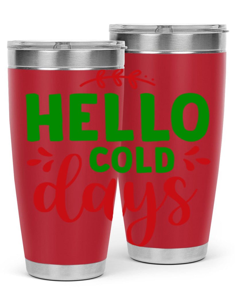 Hello Cold Days 151#- winter- Tumbler