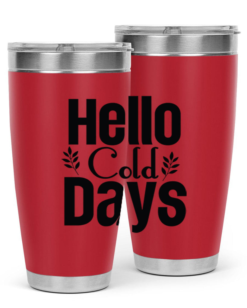 Hello Cold Days 152#- winter- Tumbler