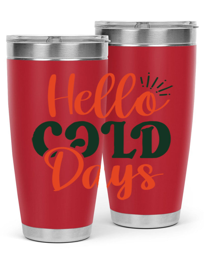 Hello Cold Days 154#- winter- Tumbler