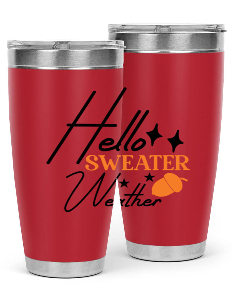 Hello Sweater Weather 296#- fall- Tumbler