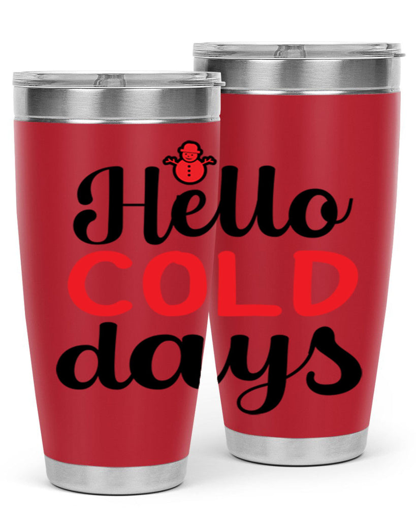 Hello cold days 147#- winter- Tumbler