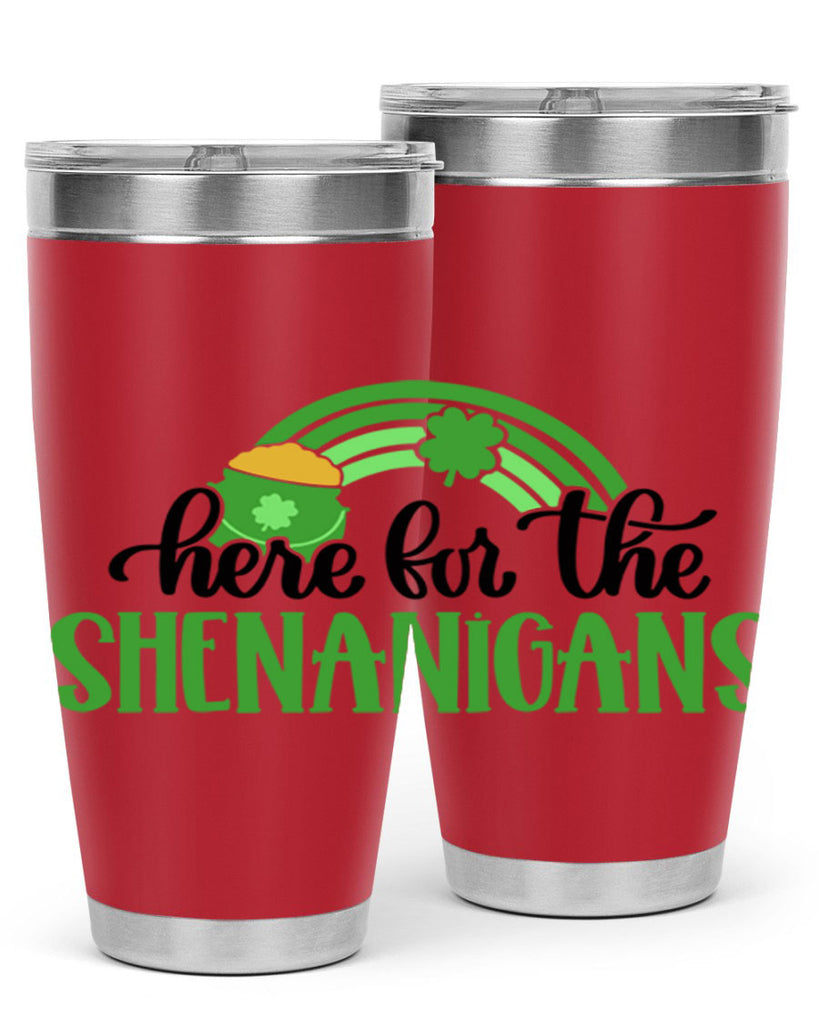 Here For The Shenanigans Style 87#- St Patricks Day- Tumbler
