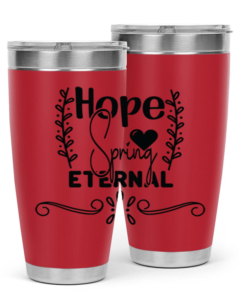 Hope Spring Eternal 254#- spring- Tumbler