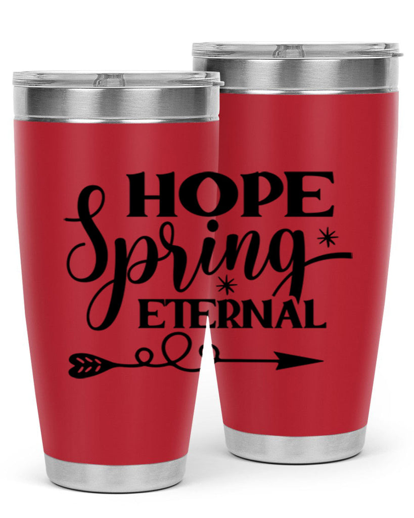 Hope Spring Eternal 256#- spring- Tumbler