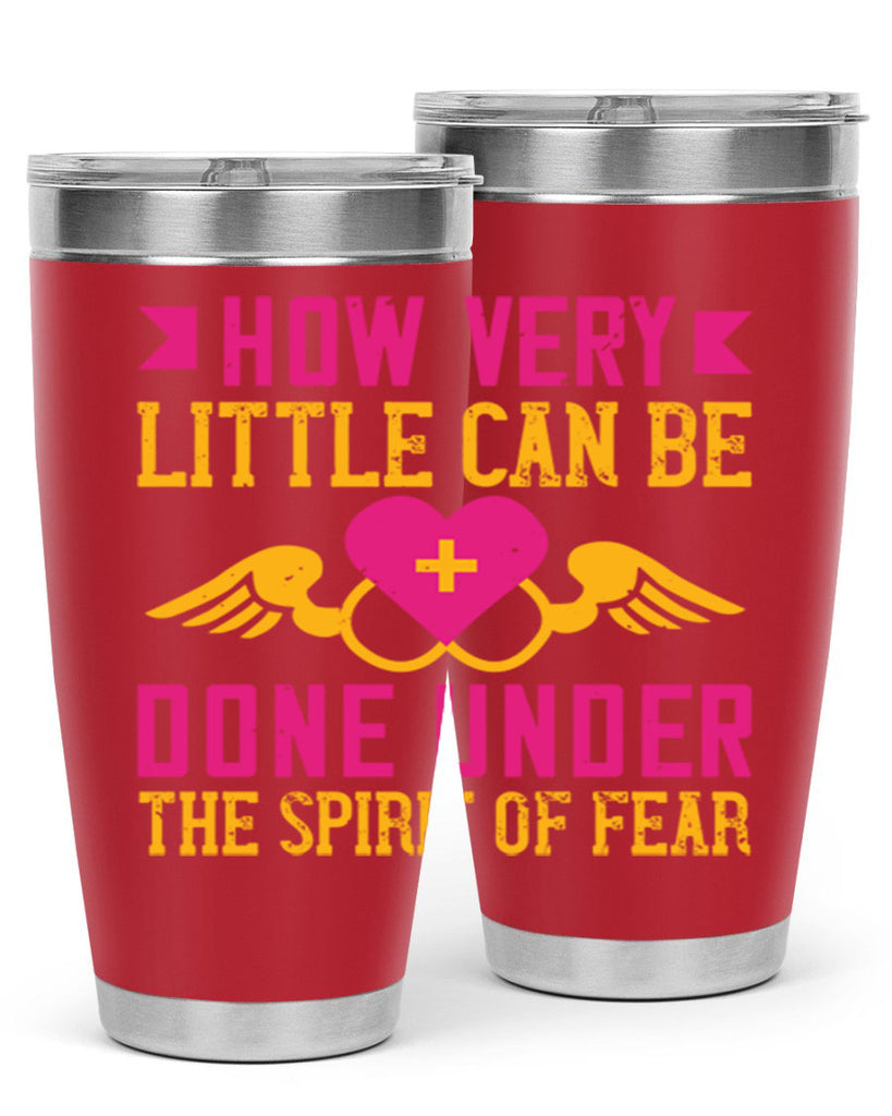 How very little can be done under the spirit of fear Style 320#- nurse- tumbler