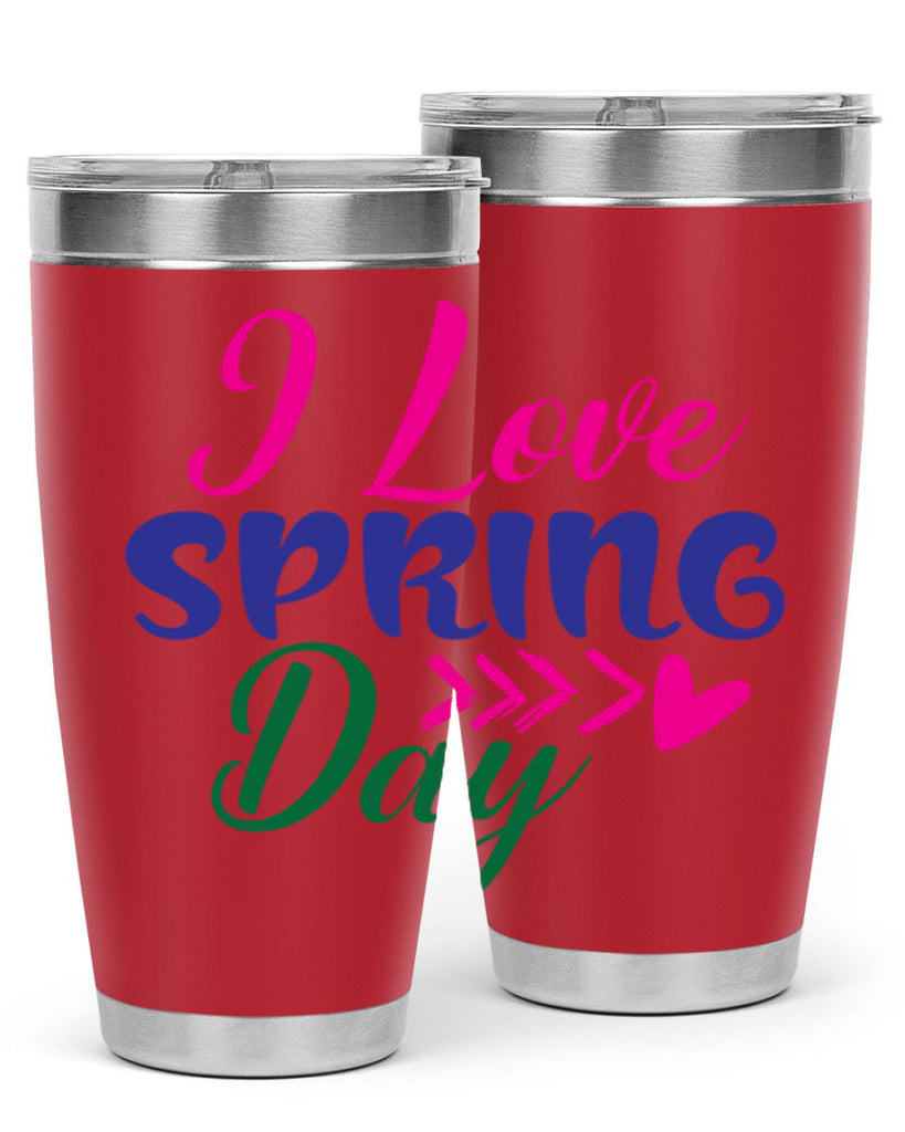 I Love Spring Day 264#- spring- Tumbler