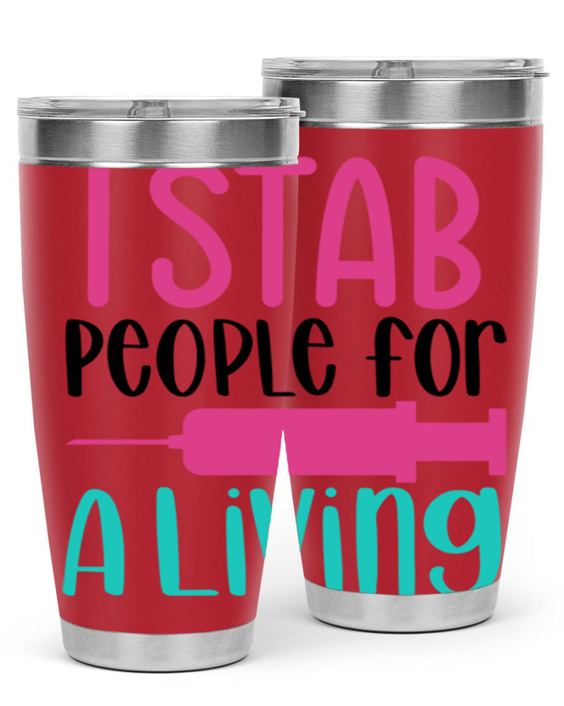 I Stab People For A Living Style Style 164#- nurse- tumbler